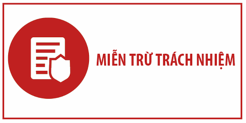 Miễn trừ trách nhiệm Miễn trừ trách nhiệm là gì và có tác động thế nào đến người dùng?